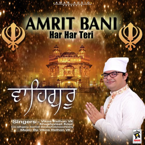 Amrit Bani Har Har Teri - Vikas Relhan VK, Khushpreet Kaur