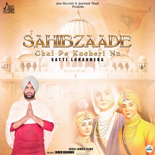 Sahibzaade Chal Pe Kacheri Nu - Gurpreet Singh Landran