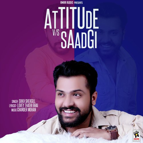 Attituede Vs Saadgi - Sukh Shergill
