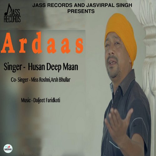 Ardaas - Husan Deep Singh, Miss Roshni, Arsh Bhullar