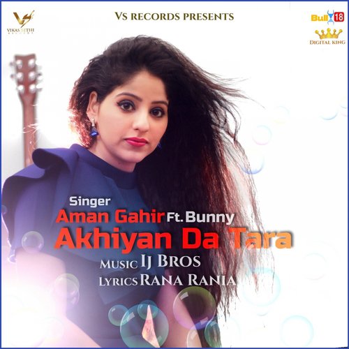 Akhiyan Da Tara - Aman Gahir, Bunny