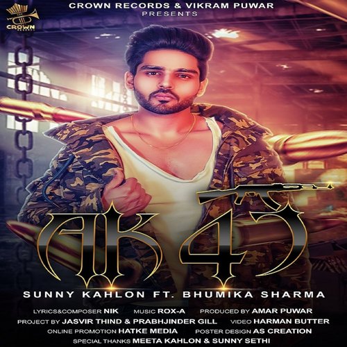 AK 47 - Sunny Kahlon, Bhumika Sharma