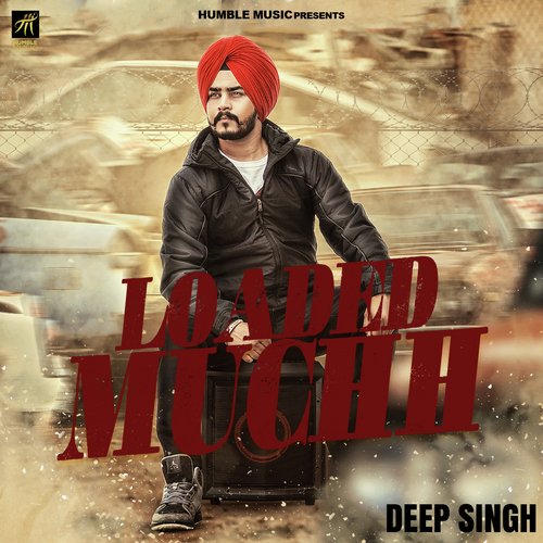 Loaded Muchh - Sunny Kahlon, Bhumika Sharma