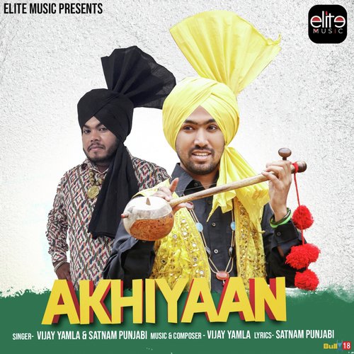 Akhiyaan - Vijay Yamla, Satnam Punjabi