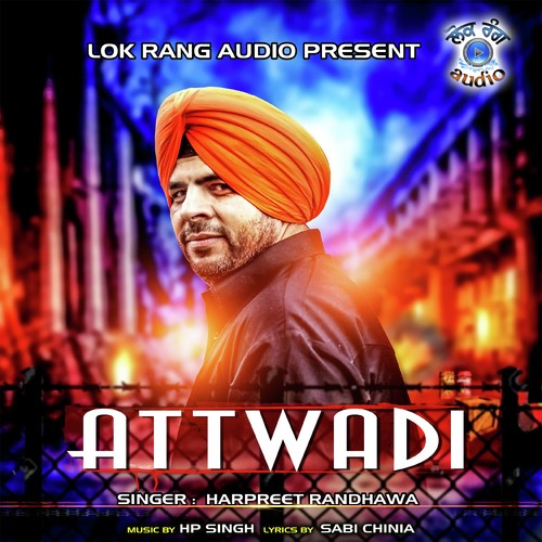 Attwadi - Harpreet Randhawa