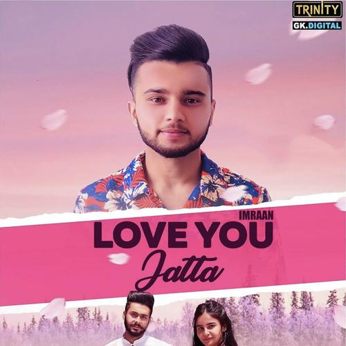 Love You Jatta - Gurtej Sandhu