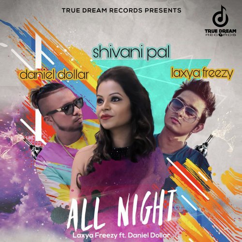All Night - Laxya Freezy, Daniel Dollar