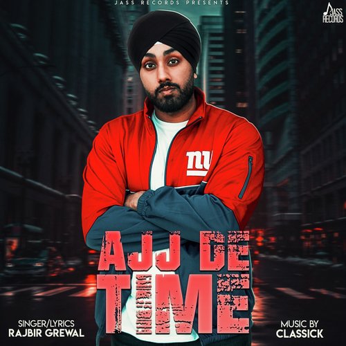 Ajj De Time - Rajbir Grewal