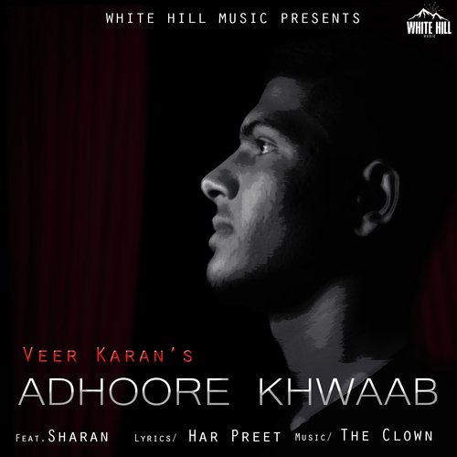 Adhoore Khwaab - Veer Karan, Sharan