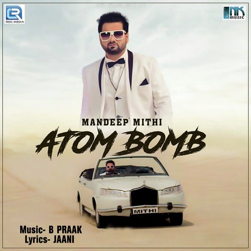 Atom Bomb - Mandeep Mithi