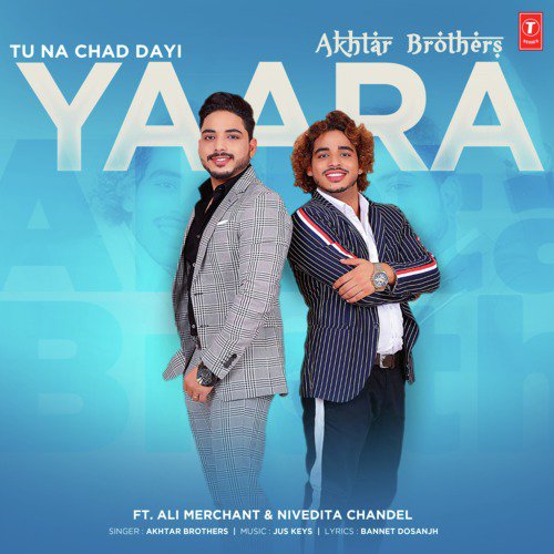 Tu Na Chad Dayi Yaara - Jus Keys