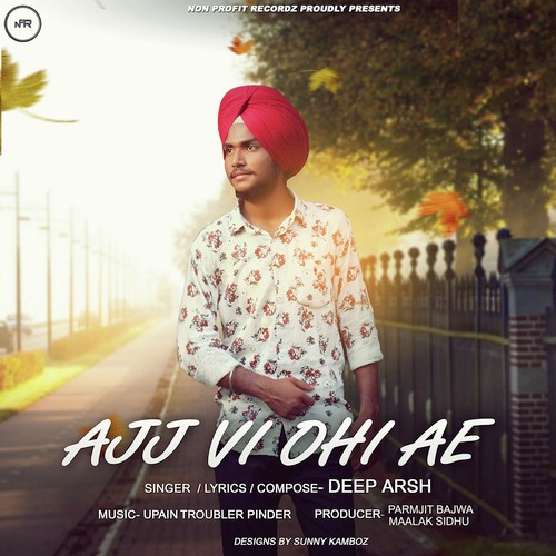 Ajj Vi Ohi Ae - Deep Arsh