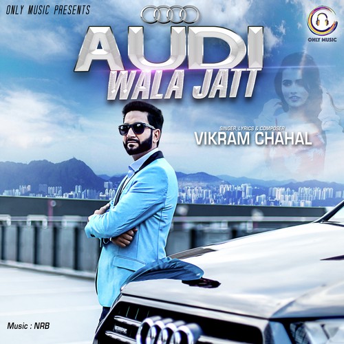 Audi Wala Jatt - Vikram Chahal