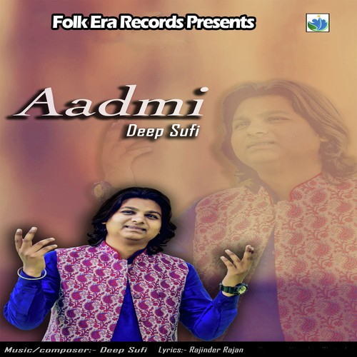 Aadmi - Deep Sufi
