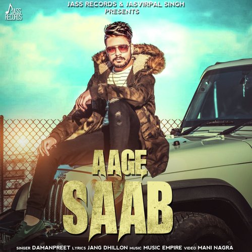 Aage Saab - Damanpreet