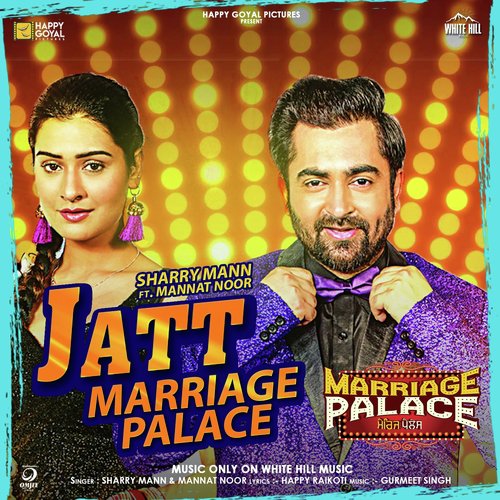 Jatt Marriage Palace (From Marriage Palace) - Sharry Mann, Mannat Noor