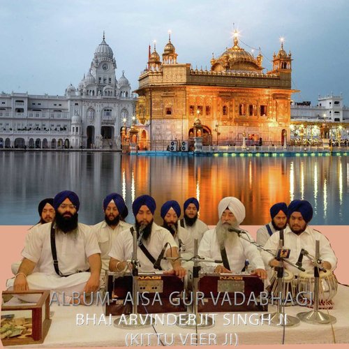 Aisa Gur Vadabhagi - Bhai ArvinderJit Singh Ji