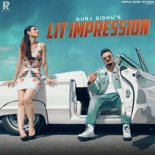 LIT IMPRESSION - Gurj Sidhu