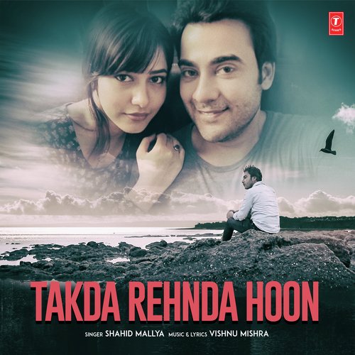 Takda Rehnda Hoon - Navi Jay, Mohit-Kunwar