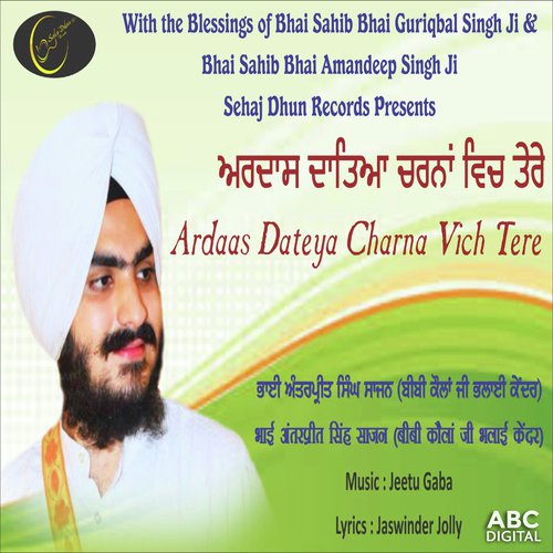 Ardaas Dateya Charna Vich Tere - a titleSongs performed by Bhai Antarpreet Singh ji Bibi Kaulan ji Bhalai Kender class hrefhttpswww.j