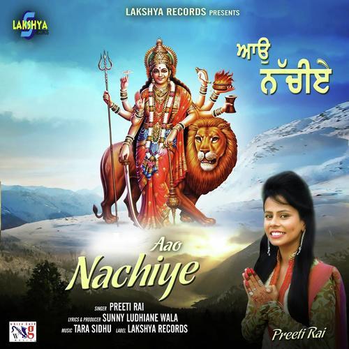 Aao Nachiye - Preeti Rai