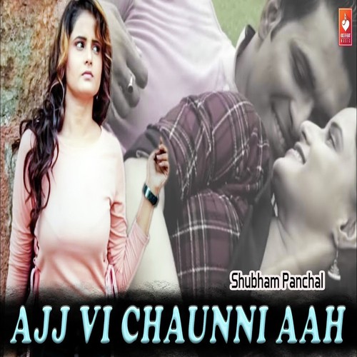 Ajj Vi Chaunni Aah - Shubham Panchal