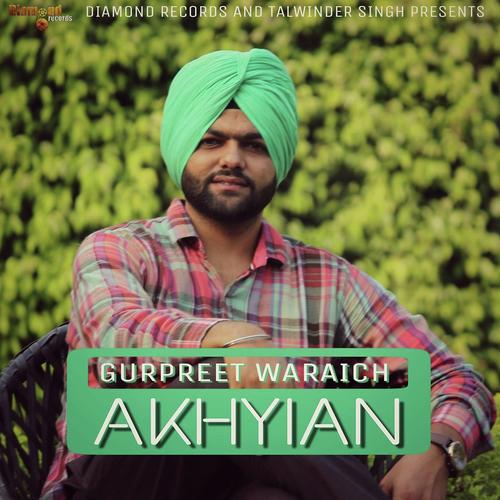 Akhiyan - Gurpreet Waraich