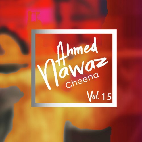 We Ghuli Andhari - Ahmed Nawaz Cheena