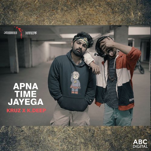 Apna Time Jayega - Aghori Muzik