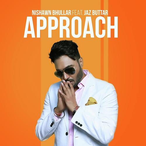 Approach - Nishawn Bhullar