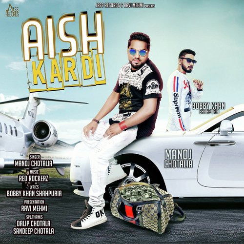 Aish Kardi - Manoj Chotalia