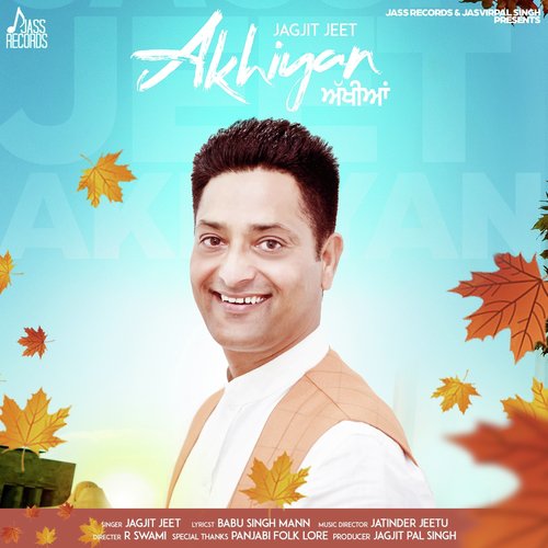 Akhiyan - Jagjit Jeet