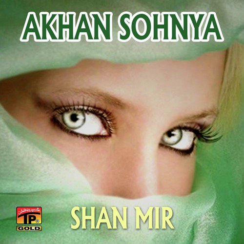 Akhan Sohnya - Shan Mir