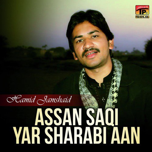 Assan Saqi Yar Sharabi Aan - Hamid Jamshaid