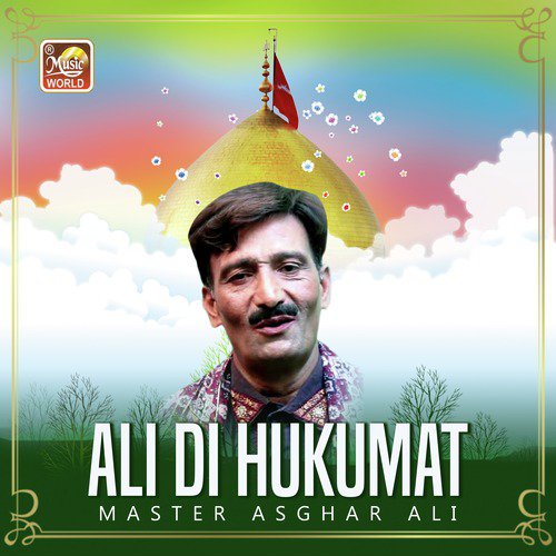 Ali Di Hukumat - Master Asghar Ali