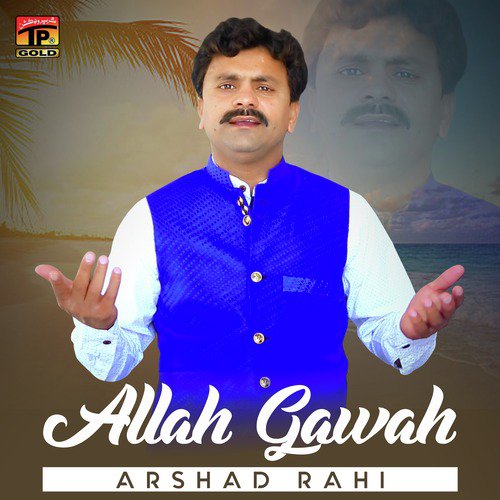 Allah Gawah - Arshad Rahi