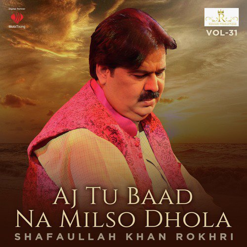 Aj Tu Baad Na Milso Dhola - Shafaullah Khan Rokhri