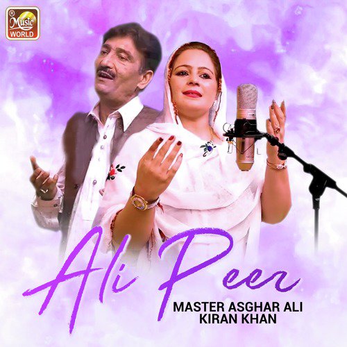 Ali Peer - Master Asghar Ali, Kiran Khan