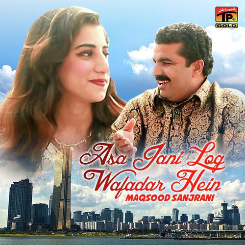 Asa Jani Log Wafadar Hein - Maqsood Sanjrani