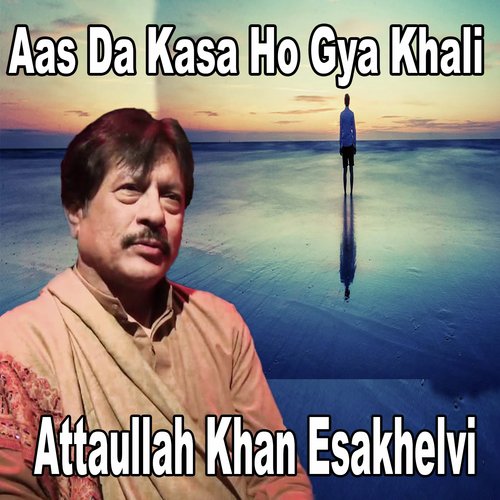 Ranjhan Ve - Attaullah Khan Esakhelvi