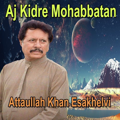 Ay Duniya Din Char - Attaullah Khan Esakhelvi