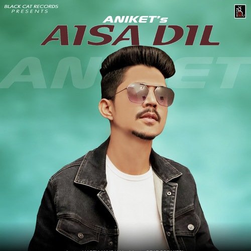 Aisa Dil - Aniket