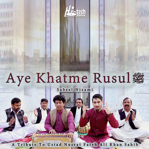 Aye Khatme Rusul - Sabeel Nizami