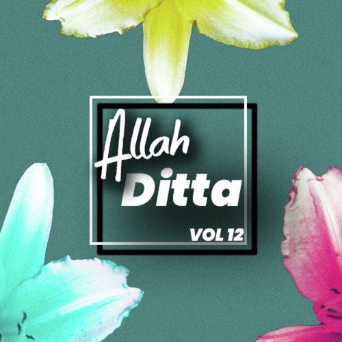 Akhaan Laiyan La Lawikhaiyaann - Allah Ditta