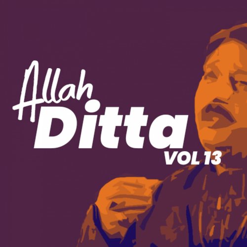 Assan Waikh Liya Gham Khwara Nu - Allah Ditta