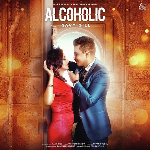 Alcoholic - Savy Gill