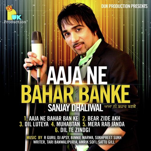 Aaja Ni Bahar Banke - Sanjay Dhaliwal