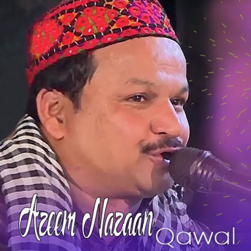 Mujhe Leke Chao Na Khwaja Ji Ke Mele Mein - Azeem Nazaan Qawaal