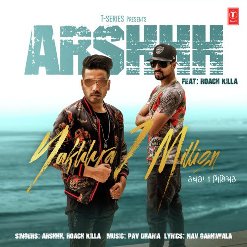 Nakhhra 1 Million - Tegi Pannu, Pav Dharia