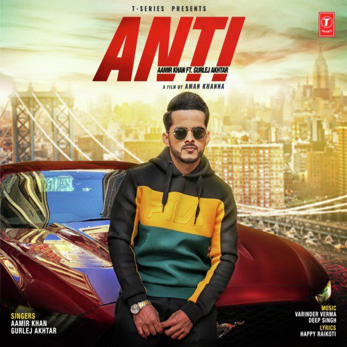 Anti - Gurlej Akhtar, Deep Singh, Varinder Verma, Aamir Khan
